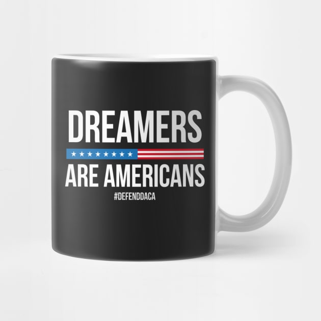 Dreamers are Americans by Jamrock Designs